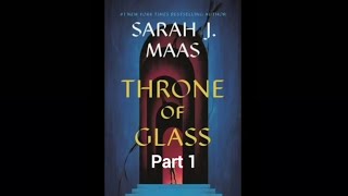 Throne of Glass Chapter 1 [upl. by Auqenehs]