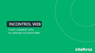 Como cadastrar visita no software InControl Web  i7162 [upl. by Wilkins]