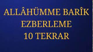 ALLÂHÜMME BARÎK EZBERLEME 10 TEKRAR [upl. by Fields]