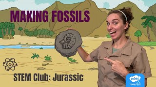 Making Fossils  Jurassic STEM Club for Home Educators [upl. by Eitak]