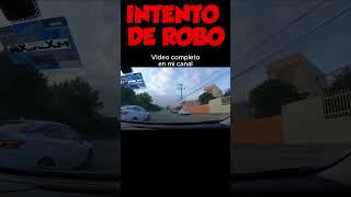 ¡Intento de robo😡 Así escapé de un carro sospechoso autosdechoque robo ratero policia auto [upl. by Urias]