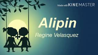 Alipin  Lyrics  Regine VelasquezAlcasid [upl. by Ahsinod844]