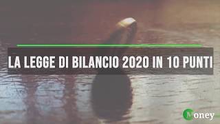 La Legge di bilancio 2020 in 10 punti [upl. by Letnuahs]