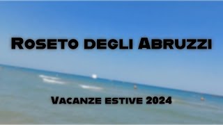 Vacanze estive 2024  Roseto degli Abruzzi [upl. by Ulick868]