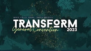 Transform 2023  General Convention at Grace Valley Gospel Church  DAY 2 Morning [upl. by Cesya]