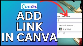 How to Add Link in Canva 2024 [upl. by Noivad496]