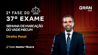 2ª fase do Exame 37 OAB  Marcação do Vade Mecum  Direito Penal com Nestor Távora [upl. by Ainet]