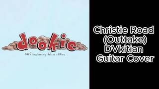 Green Day  Christie Road Outtake Guitar Cover [upl. by Nhoj]