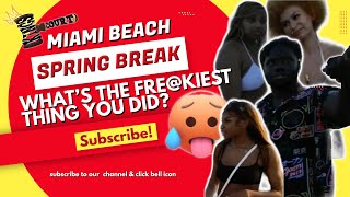 WHATS THE FREKIEST THING YOU DID DURING SPRING BREAK  Public Interview  Miami Beach Edition [upl. by Ariaz700]