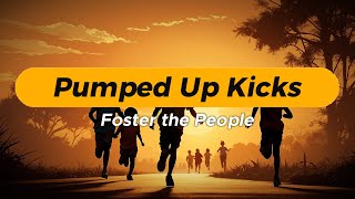 Foster The People  Pumped Up Kicks Lyrics [upl. by Aicnilav]