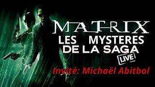 MATRIX  Les Mystères De La Saga Live [upl. by Elahcar]