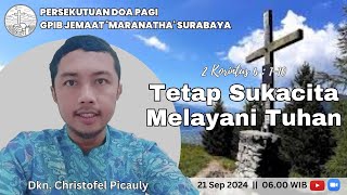 Persekutuan Doa Pagi 21 September Thema “Tetap Sukacita Melayani Tuhan” [upl. by Aubrie86]