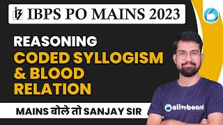 IBPS PO Mains 2023  Reasoning  Coded Syllogism And Blood Relation For IBPS PO Mains 2023 [upl. by Eintihw]