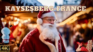 KAYSESBERGFRANCE THE MOST BEAUTIFUL CHRISTMAS VILLAGE IN FRANCETRAVEL GUID4K [upl. by Simpson]