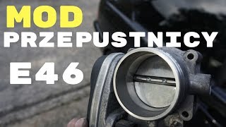 PRZEPUSTNICA MOD  BMW E46 modyfikacja przepustnicy [upl. by Ydniahs]