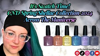 Its Swatch Time CND Spring Shellac Collection 2024 Across The Maniverse [upl. by Konrad]