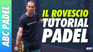 Il ROVESCIO PIATTO e in BACK nel PADEL 🎾 Tutorial ITALIANO Con MAESTRO NAZIONALE Simone Salernitano [upl. by Eno]