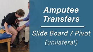 Slide Board  Pivot Transfers for Unilateral Amputees  Prosthetic Training Episode 10 [upl. by Sisco]