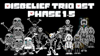 Disbelief Trio Ost Phase 15 [upl. by Enaxor]