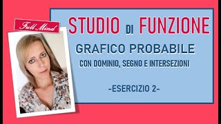 Studio di funzione 2 SEMPLICE spiegazione per il GRAFICO PROBABILE [upl. by Reve447]