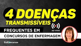 4 Doenças Transmissíveis Frequentes em Concursos de Enfermagem  Profª Cintia Lobo  2709 às 18h [upl. by Schear]