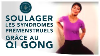 SOULAGER LES SYNDROMES PREMENSTRUELS GRACE AU QI GONG [upl. by Elegna]