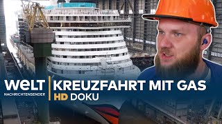 AIDAnova  Bau eines RiesenKreuzfahrtschiffs mit Gasantrieb  HD Doku [upl. by Nauqas]