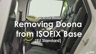 How to remove Doona from ISOFIX base  EU Standard  Doona  Car Seat amp Stroller [upl. by Toddy]