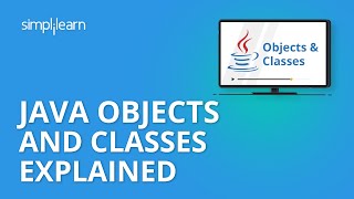 Java Classes And Objects Explained  Java Tutorial For Beginners  Java Programming  Simplilearn [upl. by Irrol]