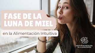 Luna de miel en la Alimentación Intuitiva [upl. by Alemrac77]