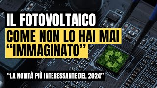 Il Fotovoltaico come non lo hai mai Immaginato☀️⚡💎 [upl. by Roderic]