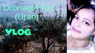 Dronagiri fort  Uran ll Marathi vlogger ll mayuris vlog [upl. by Doownelg]