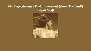 Taylor Swift  Mr Perfectly Fine Taylors Version From The Vault Sped Up Version [upl. by Napra638]