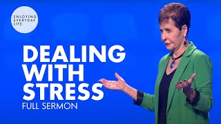 Dealing With StressFULL SERMON  Joyce Meyer [upl. by Irrac405]