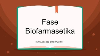 Farmakologi Keperawatan Fase BIOFARMASETIKA [upl. by Whitehouse243]