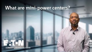 What are minipower centers Eaton explains [upl. by Birck615]