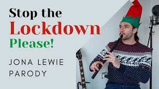 Stop the Lockdown Please  Jona Lewie Parody  bagpipes [upl. by Airun224]