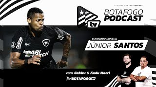 Botafogo PodCast  Júnior Santos  EP 2 [upl. by Nitsuj]