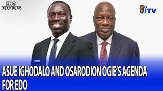 Edo 2024 Asue Ighodalo And Osarodion Ogie’s Agenda For Edo  EDO DECIDES [upl. by Aivat]