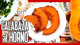 CALABAZA AL HORNO ► Cómo Asar Fácil 😋 Receta de CALABAZA ASADA [upl. by Atinaj]