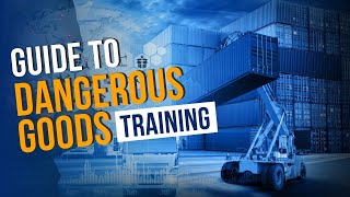 A Comprehensive Guide to Dangerous Goods Training Part 2  Dangerous Goods Training 2023 [upl. by Sremlahc996]