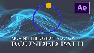 Object Animation along with the rounded path in After effect  After effect Path Animation [upl. by Neltiak485]