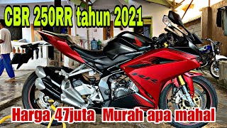 CBR 250RR TAHUN 2021 HARGA 47JUTAAN READY SURAT WAJIB LENGKAP [upl. by Engvall688]