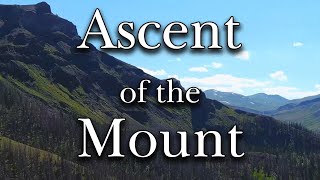 Ascent of the Mount  Carmelite Monks of Wyoming Mountain Retreat [upl. by Ytnom]