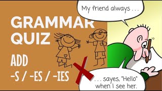 Grammar Quiz  Add s  es  ies [upl. by Woermer]