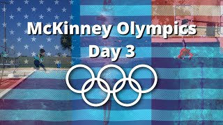 McKinney Olympics Day 3  The Finals [upl. by Yarg]