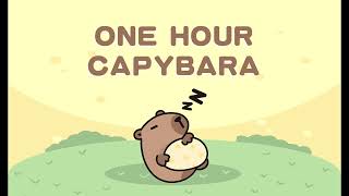 One Hour Capybara  一小時卡皮巴拉之歌 カピバラ [upl. by Ynneg218]