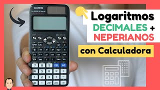 🧮 CÓMO calcular LOGARITMOS DECIMALES y NEPERIANOS en CALCULADORA CASIO FX991SP X Iberia [upl. by Hcelemile]