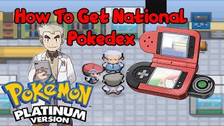 Pokemon Platinum  How To Get National Pokedex [upl. by Aisauqal508]