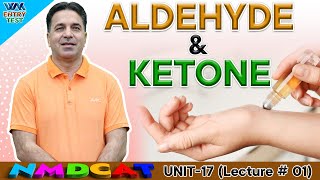 MDCAT  Aldehydes and Ketones  Unit 17  Lecture No1  Prof Wajid Ali Kamboh  WAK Entry Test [upl. by Chanda]